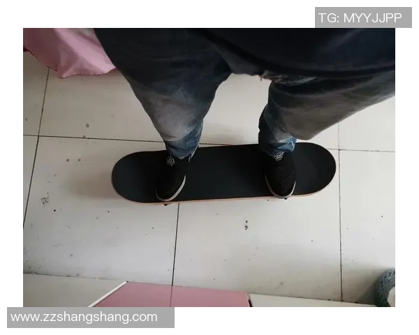 黄敏独家分享滑板技巧与心得体会助你轻松掌握滑板运动的乐趣与挑战 黄敏独家分享滑板技巧与心得体会助你轻松掌握滑板运动的乐趣与挑战